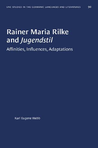 Rainer Maria Rilke and Jugendstil: Affinities, Influences, Adaptations thumbnail