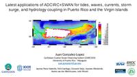 Latest applications of ADCIRC+SWAN for tides, waves, currents, storm surge, and hydrology coupling in Puerto Rico and the Virgin Islands thumbnail