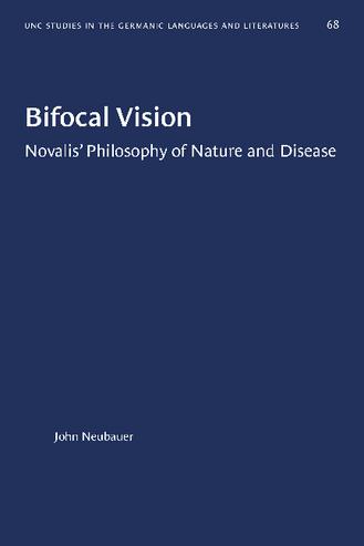 Bifocal Vision: Novalis' Philosophy of Nature and Disease thumbnail