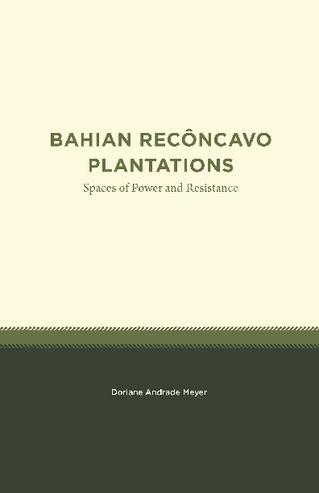 Bahian Recôncavo Plantations: Spaces of Power and Resistance. thumbnail