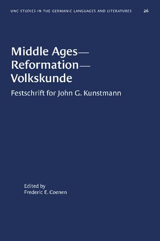 Middle Ages—Reformation—Volkskunde: Festschrift for John G. Kunstmann thumbnail