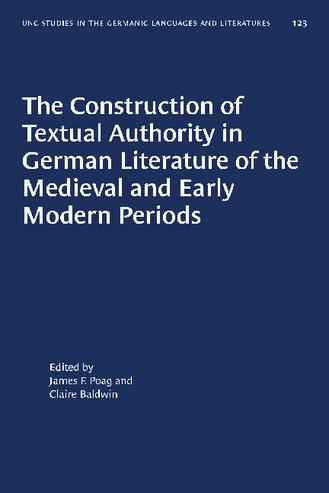 The Construction of Textual Authority in German Literature of the Medieval and Early Modern Periods thumbnail
