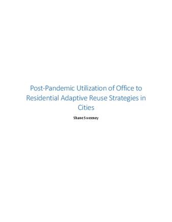 Post-Pandemic Utilization of Office to Residential Adaptive Reuse Strategies in Cities  thumbnail