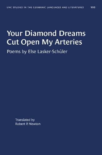 Your Diamond Dreams Cut Open My Arteries: Poems by Else Lasker-Schüler thumbnail