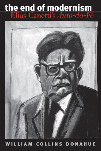 The End of Modernism: Elias Canetti's "Auto-da-Fé" thumbnail