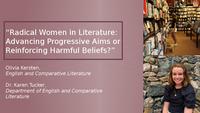 Radical Women in Literature: Advancing Progressive Aims or Reinforcing Harmful Beliefs? thumbnail