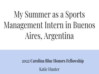 Carolina Blue Fellowship Video - Katie Hunter thumbnail