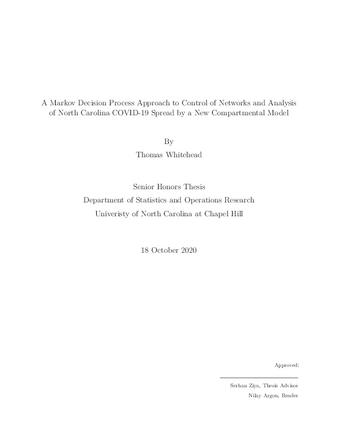 A Markov Decision Process Approach to Control of Networks and Analysis of North Carolina COVID-19 Spread by a New Compartmental Model thumbnail