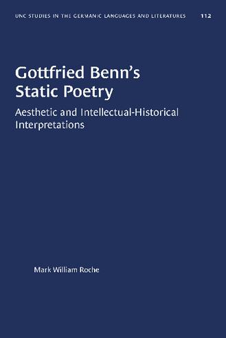 Gottfried Benn's Static Poetry: Aesthetic and Intellectual-Historical Interpretations thumbnail