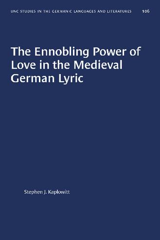 The Ennobling Power of Love in the Medieval German Lyric thumbnail