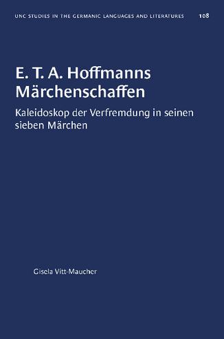 E. T. A. Hoffmanns Märchenschaffen: Kaleidoskop der Verfremdung in seinen sieben Märchen thumbnail